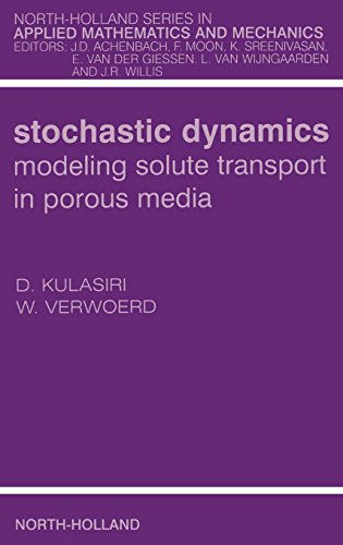 Stochastic Dynamics. Modeling Solute Transport in Porous Media [Hardcover]