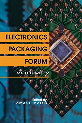 Electronics Packaging Forum Volume Two [Paperback]