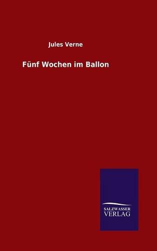 F|nf Wochen Im Ballon (german Edition) [Hardcover]