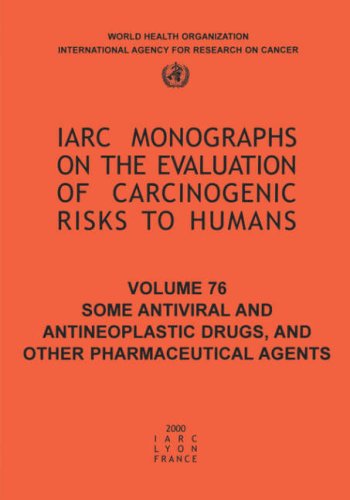 Some Antiviral and Antineoplastic Drugs and other Pharmaceutical Agents [Paperback]