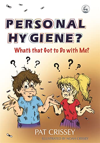 Personal Hygiene What&aposs That Got to Do with Me [Paperback]