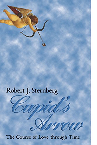 Cupid's Arrow The Course of Love through Time [Paperback]