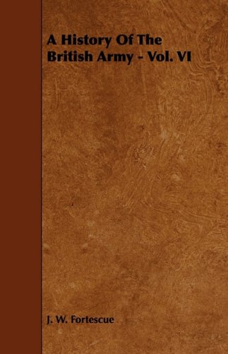 History of the British Army - Vol. Vi [Paperback]