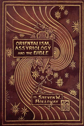 Orientalism, Assyriology And The Bible (hebrew Bible Monographs) [Paperback]