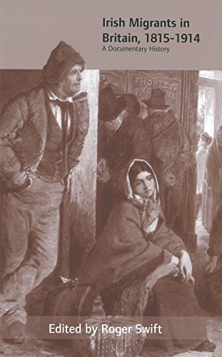 Irish Migrants in Britain, 1815-1914 A Documentary History [Hardcover]