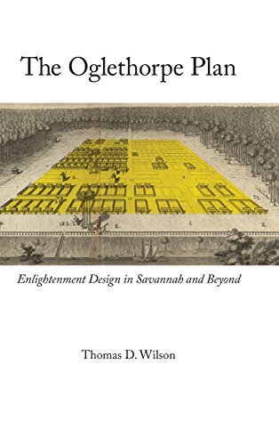 The Oglethorpe Plan Enlightenment Design In Savannah And Beyond [Hardcover]