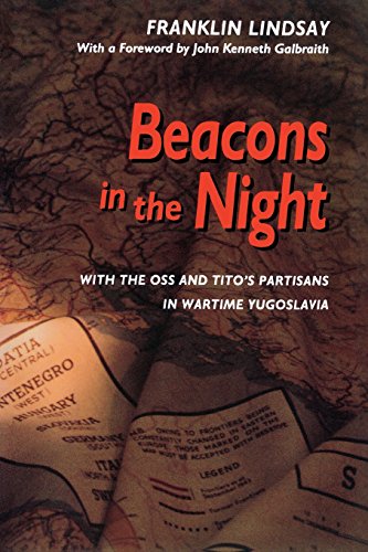 Beacons in the Night With the OSS and Titos Partisans in Wartime Yugoslavia [Paperback]