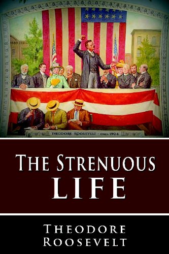 The Strenuous Life [Paperback]