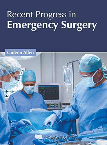 Recent Progress in Emergency Surgery [Hardcover]