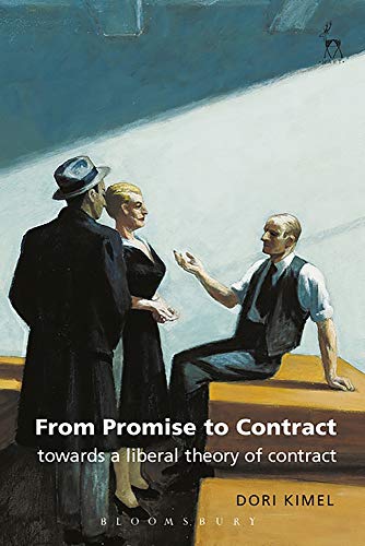 From Promise to Contract Towards a Liberal Theory of Contract [Hardcover]