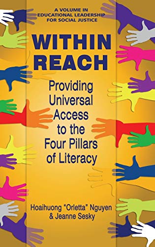 Within Reach  Providing Universal Access to the Four Pillars of Literacy [Hardcover]