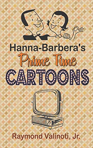 Hanna Barbera's Prime Time Cartoons (hardback) [Hardcover]