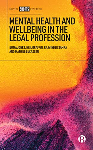 Mental Health and Wellbeing in the Legal Profession [Hardcover]