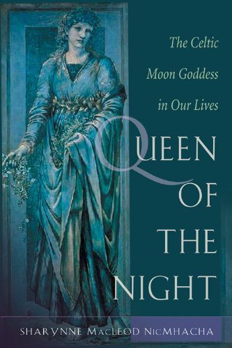 Queen Of The Night Rediscovering The Celtic Moon Goddess [Paperback]