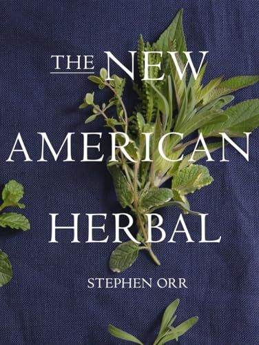 The New American Herbal An Herb Gardening Book [Paperback]
