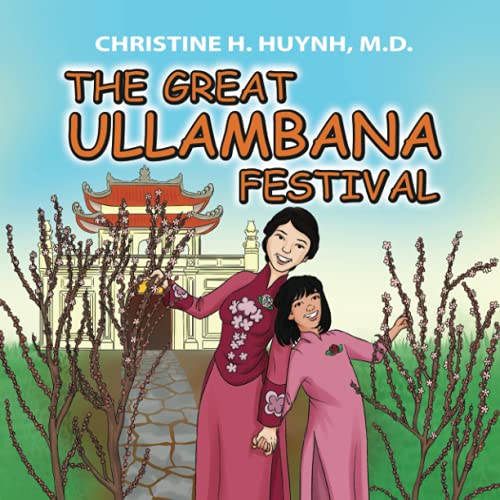 Great Ullambana Festival  A Children's Book on Love for Our Parents, Gratitude, [Paperback]