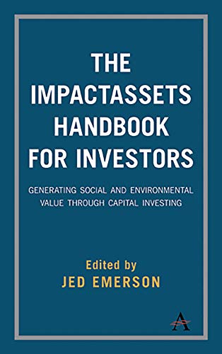 The ImpactAssets Handbook for Investors Generating Social and Environmental Val [Hardcover]