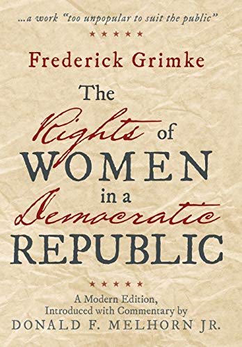 The Rights Of Women In A Democratic Republic A Modern Edition, Introduced With  [Hardcover]