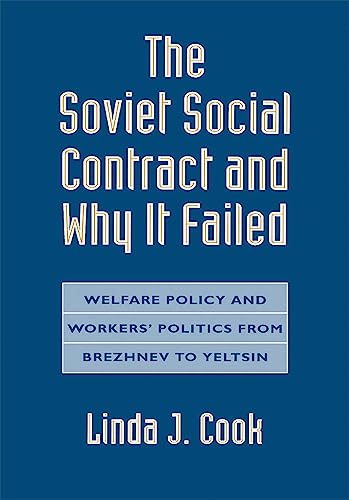 The Soviet Social Contract and Why It Failed Welfare Policy and Workers&8217  [Hardcover]