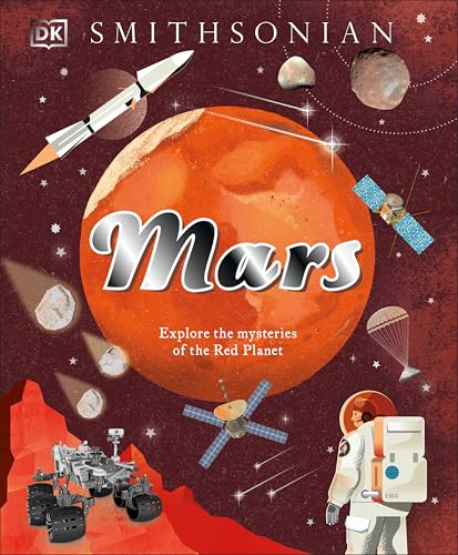 Mars Explore the Mysteries of the Red Planet [Hardcover]