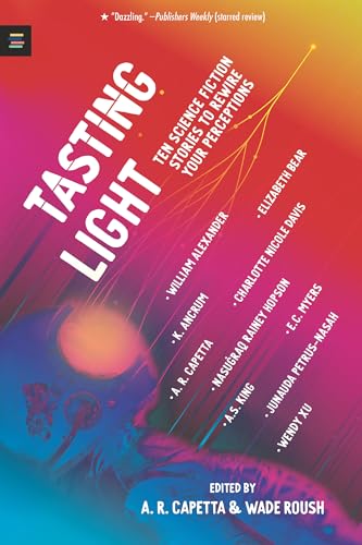 Tasting Light Ten Science Fiction Stories to Rewire Your Perceptions [Paperback]