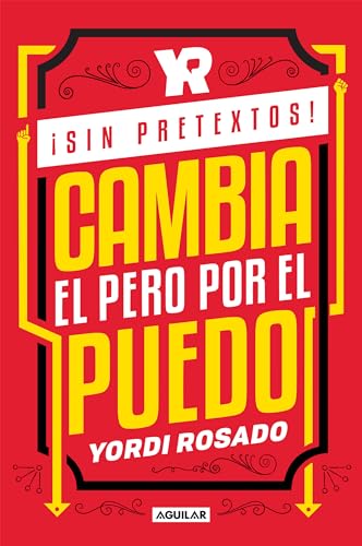 Sin pretextos Cambia el pero por el puedo / No Excuses Change I Can't to I I  [Paperback]