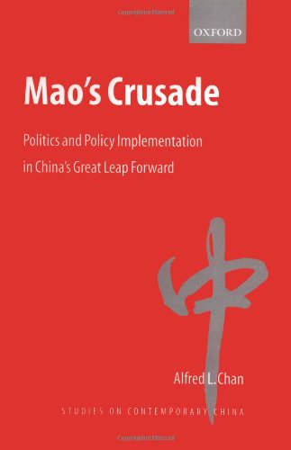 Mao's Crusade Politics and Policy Implementation in China's Great Leap Forward [Hardcover]