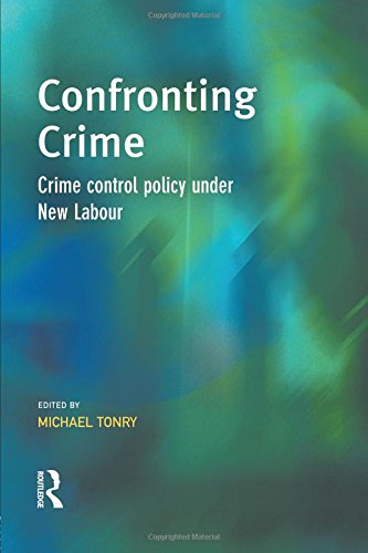 Confronting Crime Crime control policy under new labour [Paperback]