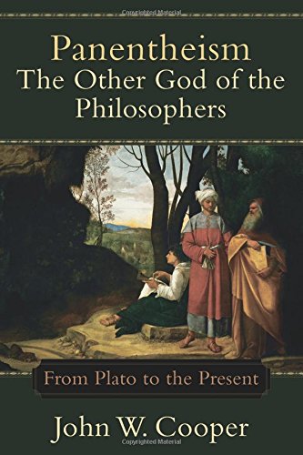 Panentheism--The Other God Of The Philosophers From Plato To The Present [Paperback]