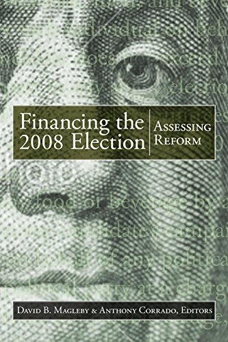 Financing the 2008 Election Assessing Reform [Paperback]