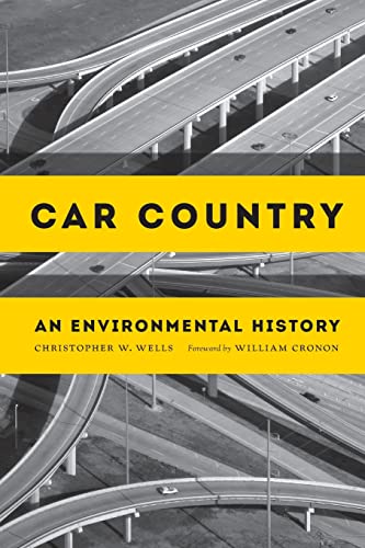 Car Country: An Environmental History (weyerhaeuser Environmental Books) [Paperback]