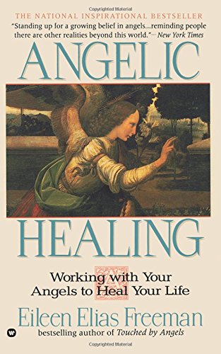 Angelic Healing Working with Your Angel to Heal Your Life [Paperback]