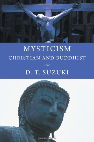 Mysticism Christian And Buddhist [Paperback]