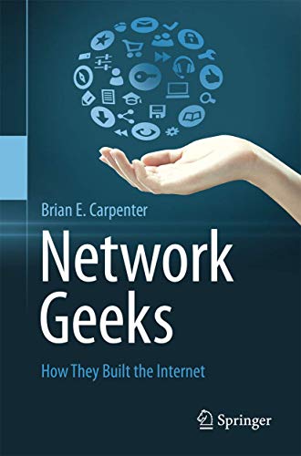 Network Geeks How They Built the Internet [Paperback]