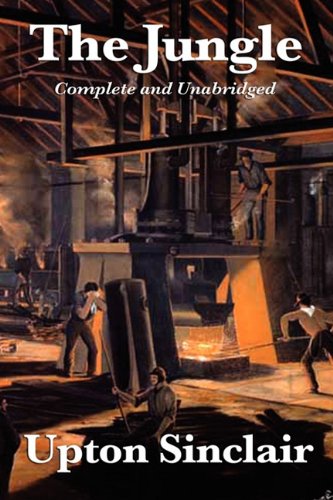 The Jungle Complete And Unabridged By Upton Sinclair [Hardcover]