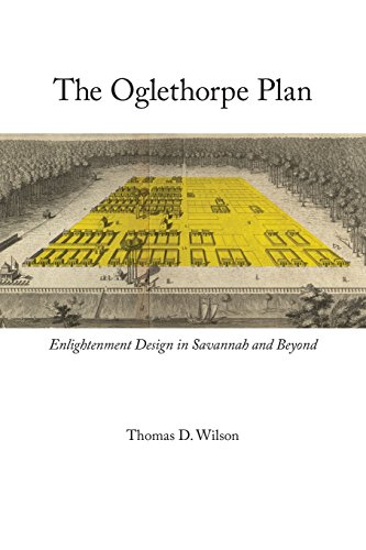 The Oglethorpe Plan Enlightenment Design In Savannah And Beyond [Paperback]