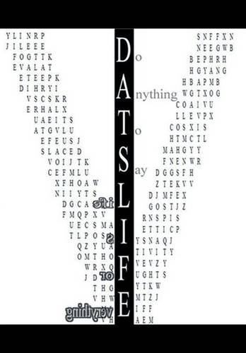 D.A.T.S.L.I.F.E Do Anything To Say Life Is For Everything [Hardcover]