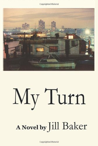 My Turn  A Novel by Jill Baker [Paperback]