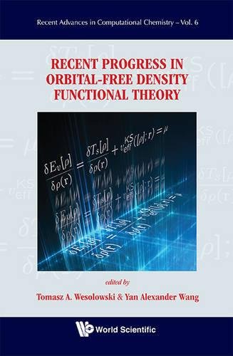 Recent Progress in Orbital-Free Density Functional Theory [Hardcover]