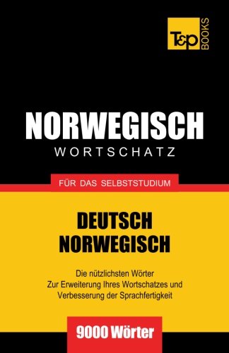 Wortschatz Deutsch-Norwegisch Fur das Selbststudium. 9000 Worter [Paperback]