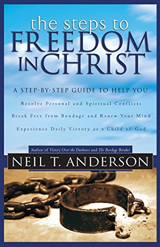 The Steps To Freedom In Christ The Step-By-Step Guide To Freedom In Christ [Paperback]