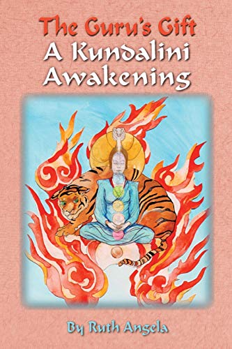 The Guru's Gift A Kundalini Awakening [Paperback]
