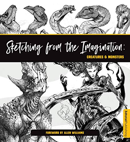 Sketching from the Imagination Creatures &amp Monsters [Paperback]