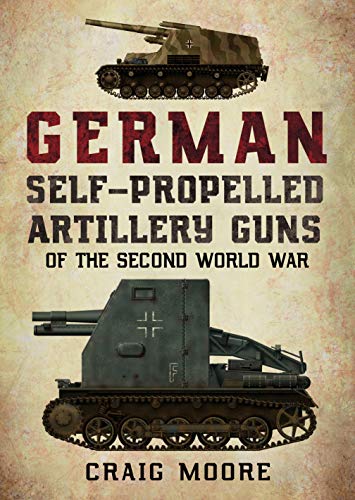 German Self-Propelled Artillery Guns of the Second World War [Paperback]
