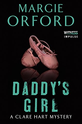 Daddy's Girl A Clare Hart Mystery [Paperback]
