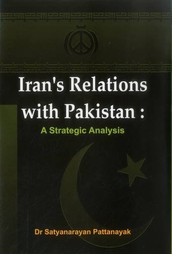 Iran's Relations with Pakistan A Strategic Analysis [Hardcover]