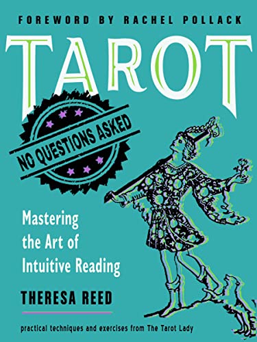 Tarot No Questions Asked Mastering the Art of Intuitive Reading [Paperback]