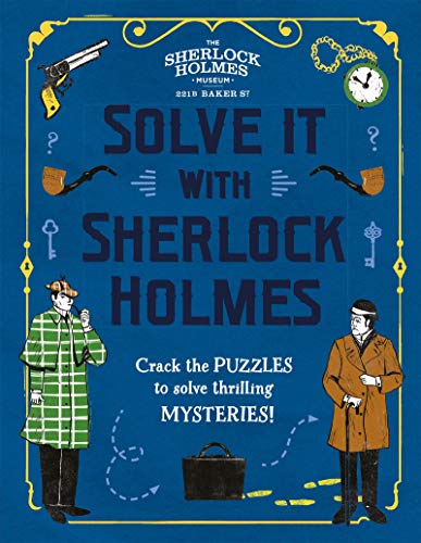 Solve It With Sherlock Holmes Crack the puzzles to solve thrilling mysteries [Hardcover]