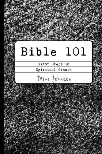 Bible 101 First Steps In Spiritual Growth (start2finish Bible Studies) [Paperback]