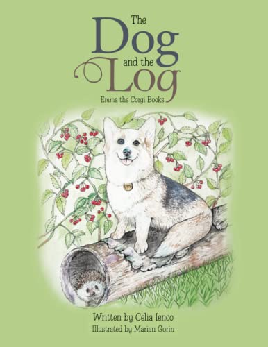 Dog and the Log  Emma the Corgi Books [Paperback]